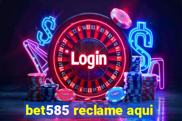 bet585 reclame aqui